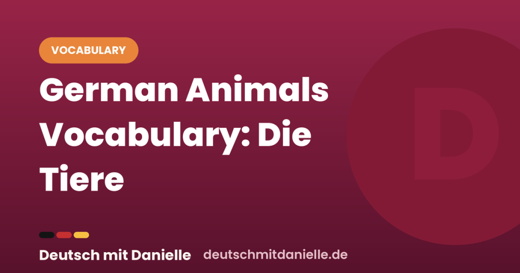 German Animals Vocabulary: Die Tiere (with Audio) dmd german animals vocabulary