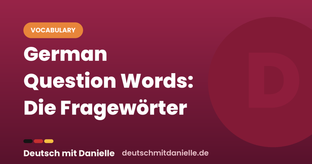 German Question Words: Die Fragewörter (with Audio) dmd german question words