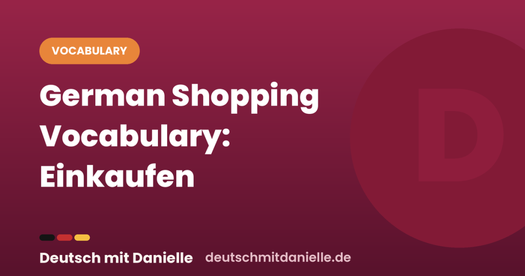 German Shopping Vocabulary: Einkaufen (with Audio) dmd german shopping vocabulary