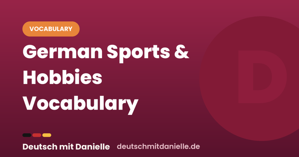 German Sports & Hobbies Vocabulary (with Audio) dmd german sports hobbies vocabulary