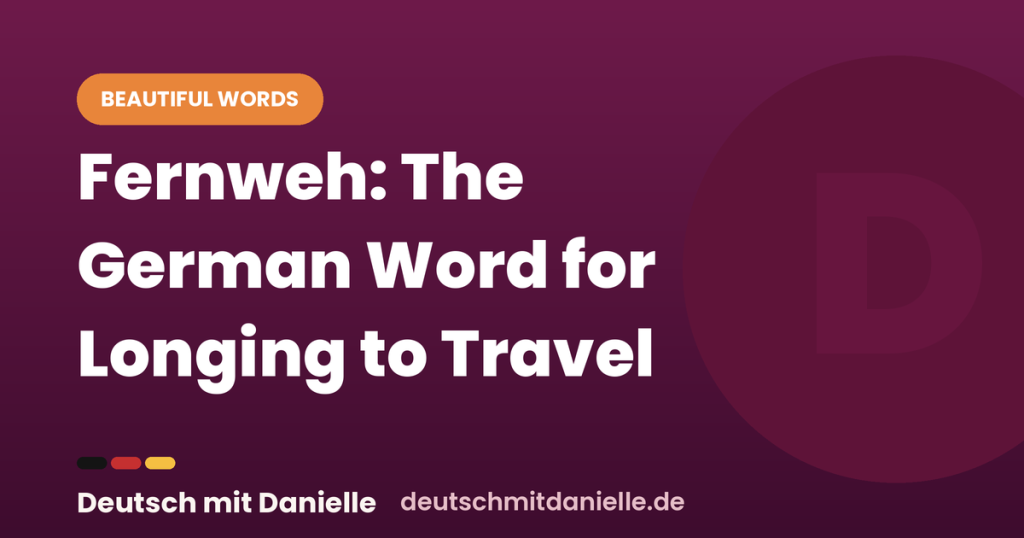 dmd german word fernweh