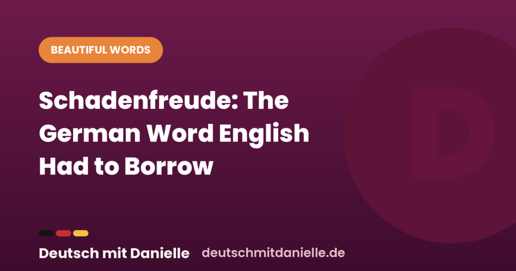dmd german word schadenfreude